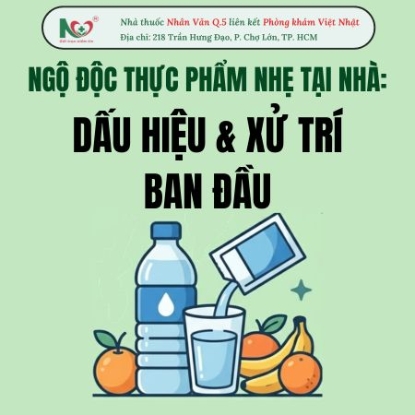 Picture for blog post ﻿NGỘ ĐỘC THỰC PHẨM NHẸ TẠI NHÀ: DẤU HIỆU NHẬN BIẾT VÀ CÁCH XỬ TRÍ AN TOÀN